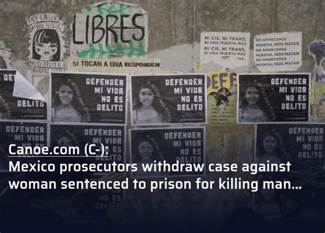 Mexico withdraws prison sentence against of who killed her rapist in self defense